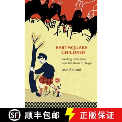 【3-4周达】Earthquake Children – Building Resilience from the Ruins of Tokyo [9780674247833]