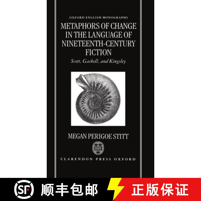 【3-4周达】Metaphors of Change in the Language of Nineteenth-Century Fiction: Scott, Gaskell, and Kin... [9780198184423]
