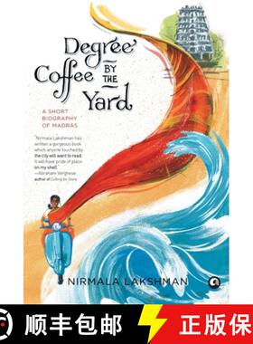 【3-4周达】Degree Coffee by the Yard: A Short Biography of Madras [9789382277156]