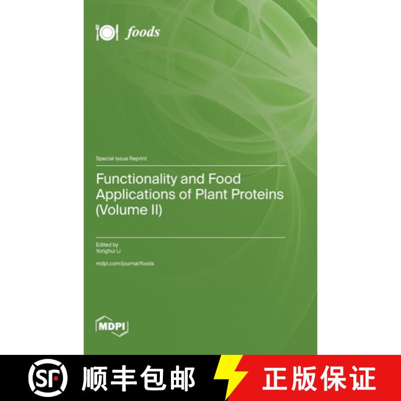 【4周达】Functionality and Food Applications of Plant Proteins (Volume II) [9783725835782]