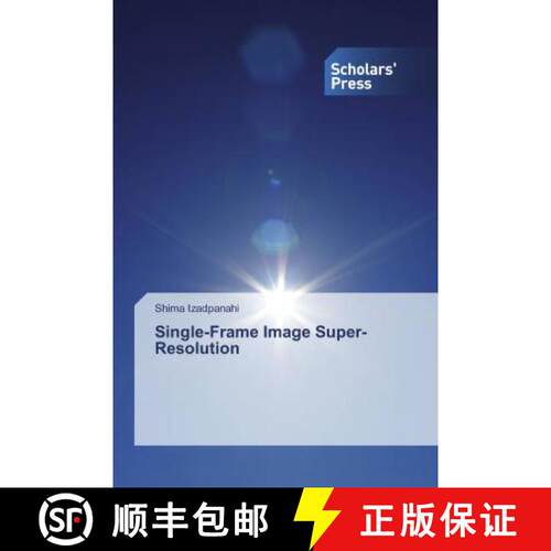 预订 Single-Frame Image Super-Resolution [9786138681106]