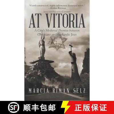【3-4周达】At Vitoria: A City's Medieval Promise Between Christians and Sephardic Jews [9781480852976]