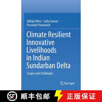 【3-4周达】Climate Resilient Innovative Livelihoods in Indian Sundarban Delta: Scopes and Challenges [9783031426353]