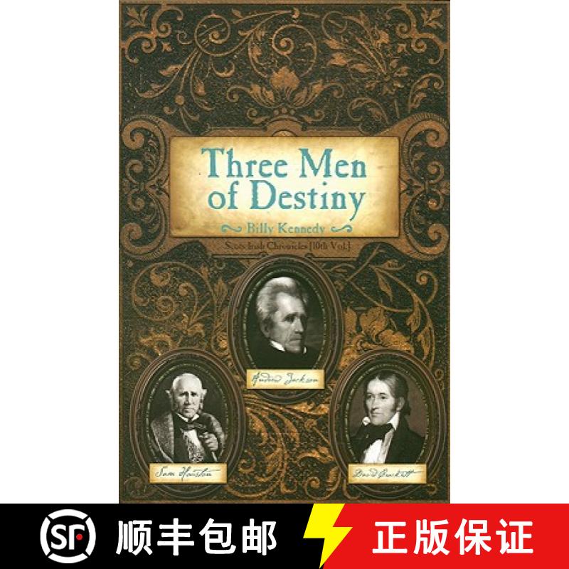 【2-3周达】Three Men of Destiny: Andrew Jackson, Sam Houston and David Crockett [9781932307962]