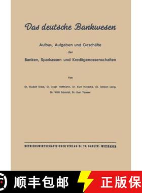 【3-4周达】Das deutsche Bankwesen : Aufbau, Aufgaben und Geschäfte der Banken, Sparkassen und Kredit... [9783322961433]