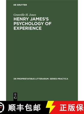 预订 Henry James's Psychology of Experience : Innocence, Responsibility, and Renunciation in the Fict... [9789027932921]