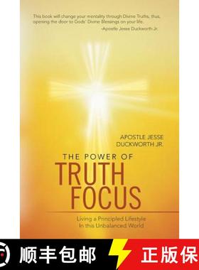 【3-4周达】The Power of Truth Focus: Living a Principled Lifestyle in This Unbalanced World [9781449792305]