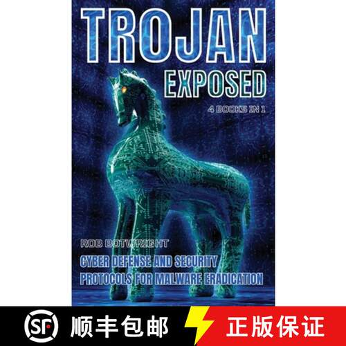 【3-4周达】Trojan Exposed: Cyber Defense And Security Protocols For Malware Eradication [9781839386596]