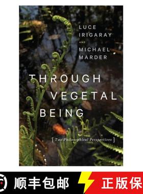 【3-4周达】Through Vegetal Being: Two Philosophical Perspectives [9780231173865]