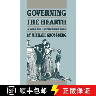 Governing and 预订 Nineteenth 9780807842256 Hearth America the Law Century Family