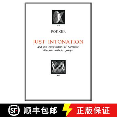 【3-4周达】Just Intonation and the Combination of Harmonic Diatonic Melodic Groups [9789401185066]