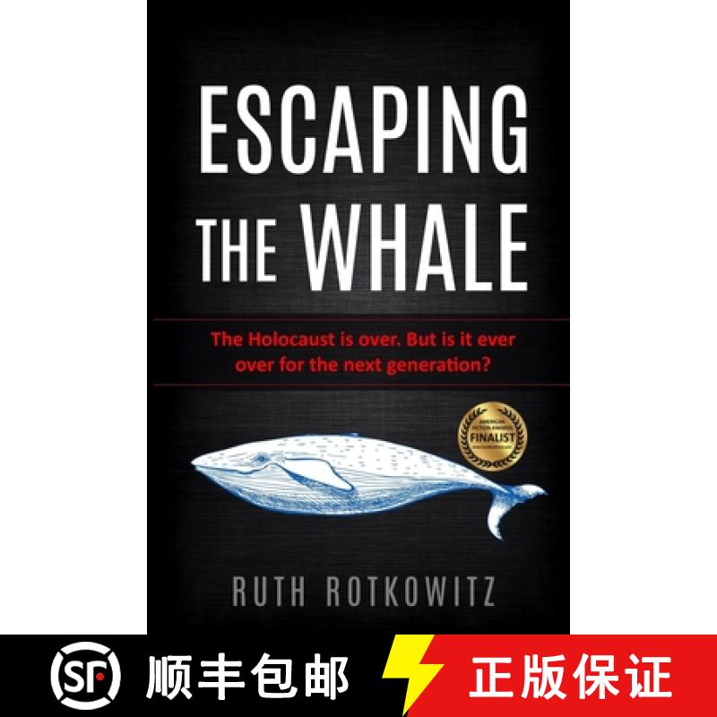 预订 Escaping the Whale: The Holocaust is over. But is it ever over for the next generation? [9789493056411]