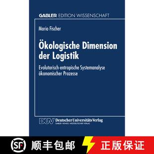 【3-4周达】OEkologische Dimension Der Logistik: Evolutorisch-Entropische Systemanalyse OEkonomischer ... [9783824461325]