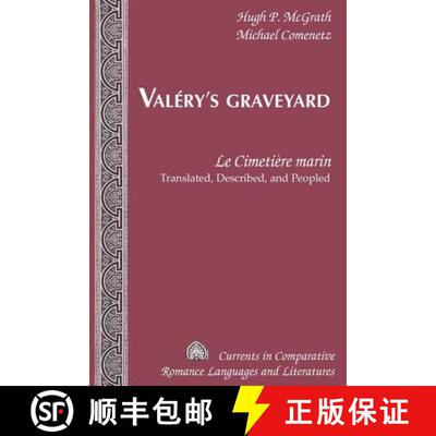【3-4周达】精装 Valery’s Graveyard: «Le Cimetiere marin» - Translated, Described, and Peopled [9781433113345]