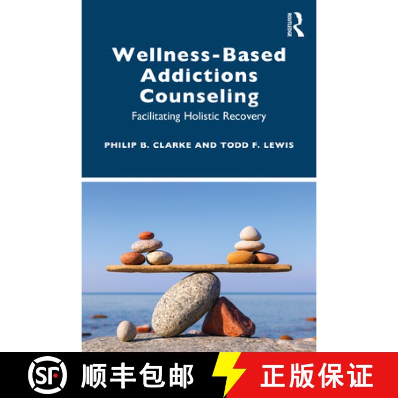 【3-4周达】Wellness-Based Addictions Counseling: Facilitating Holistic Recovery [9780367362225]