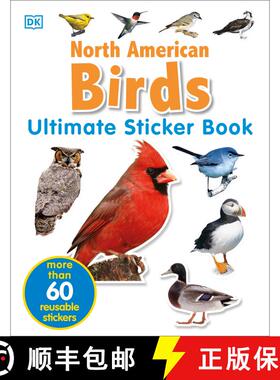 【3-4周达】Ultimate Sticker Book: North American Birds: Over 60 Reusable Full-Color Stickers [With St... [9780756615093]