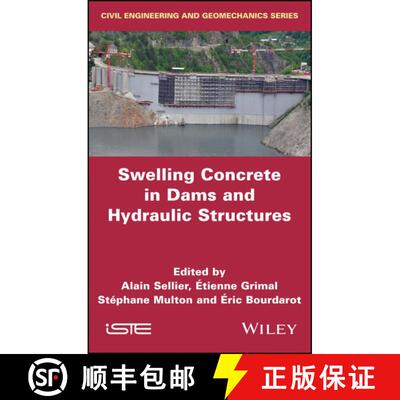 【3-4周达】精装 Swelling Concrete In Dams And Hydraulic Structures: Dsc 2017 [Wiley土木工程] [9781786302137]