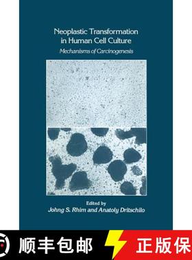 【3-4周达】Neoplastic Transformation in Human Cell Culture : Mechanisms of Carcinogenesis [9781461267508]