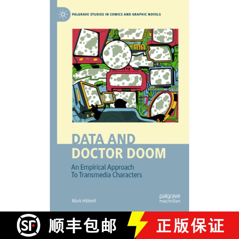 【3-4周达】Data and Doctor Doom: An Empirical Approach to Transmedia Characters [9783031451751]