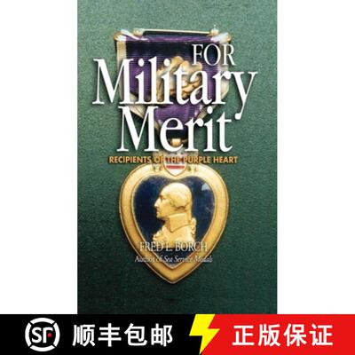 【3-4周达】For Military Merit : Recipients of the Purple Heart [9781682476727]