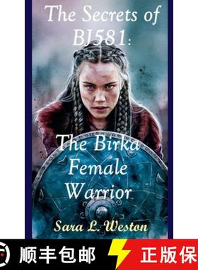 【3-4周达】The Secrets of BJ581: Birka Female Warrior [9798223802518]