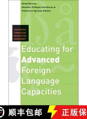 【3-4周达】Educating for Advanced Foreign Language Capacities : Constructs, Curriculum, Instruction, ... [9781589011182]