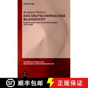 【3-4周达】精装 Das deutschsprachige Bildgedicht – Kunstwissen und imaginäre Museen (1870–1968) [9783110699975]
