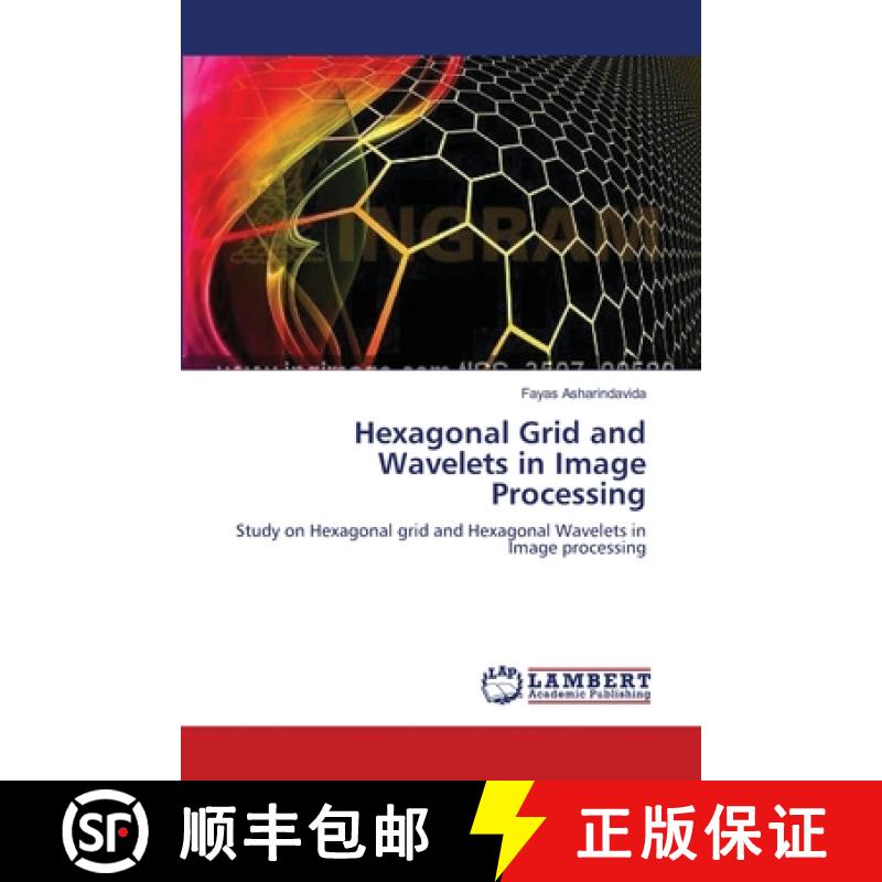 预订 Hexagonal Grid and Wavelets in Image Processing [9783659121555]