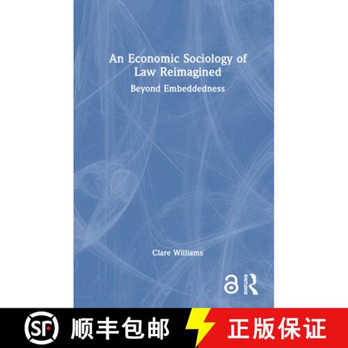 【3-4周达】精装 An Economic Sociology of Law Reimagined: Beyond Embeddedness [9780367761448]