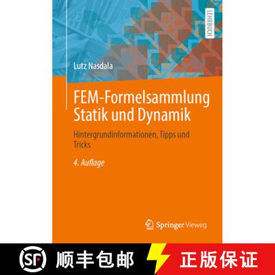 【3-4周达】FEM-Formelsammlung Statik und Dynamik: Hintergrundinformationen, Tipps und Tricks (4. Aufl... [9783658497477]
