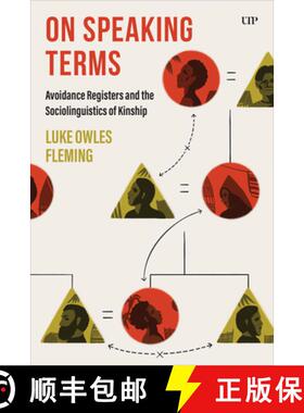 【3-4周达】On Speaking Terms – Avoidance Registers and the Sociolinguistics of Kinship [9781487549701]