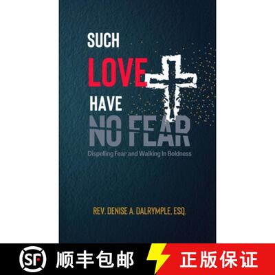 【3-4周达】Such Love Have No Fear: Dispelling Fear and Walking in Boldness [9780578861722]