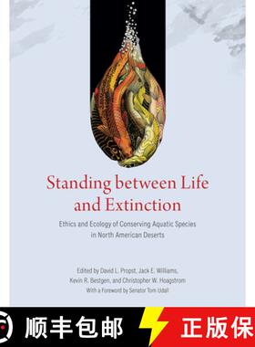 【3-4周达】精装 Standing between Life and Extinction – Ethics and Ecology of Conserving Aquatic Spec... [9780226694337]