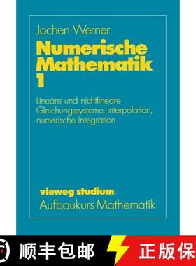 【3-4周达】Numerische Mathematik: Band 1: Lineare Und Nichtlineare Gleichungssysteme, Interpolation, ... [9783528072322]