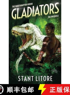 【3-4周达】Gladiators: The Collected Prequels to The Dakotaraptor Riders [9781736212721]