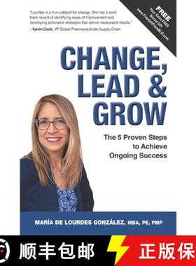 预订 Change, Lead & Grow: The 5 Proven Steps to Achieve Ongoing Success [9798988659006]