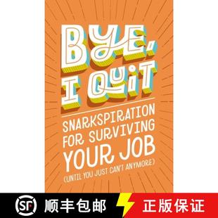 Surviving Just Your Job Snarkspiration 9781400239382 Anymore Bye Quit for You Until Can 3周达
