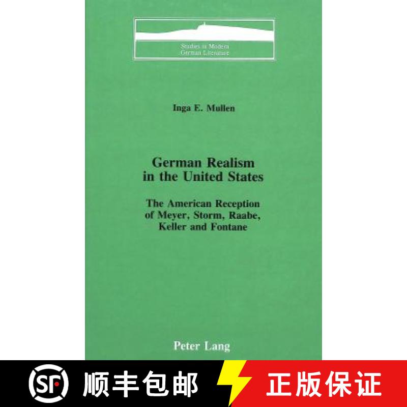 预订 German Realism in the United States : The American Reception of Meyer, Storm, Raabe, Keller and ... [9780820404240]