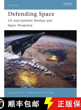 【3-4周达】Defending Space: US Anti-Satellite Warfare and Space Weaponry [9781846030390]