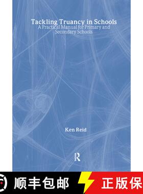 【3-4周达】Tackling Truancy in Schools: A Practical Manual for Primary and Secondary Schools [9781138421677]