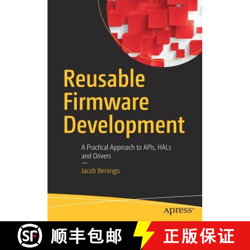 【3-4周达】Reusable Firmware Development : A Practical Approach to APIs, HALs and Drivers [9781484232965]