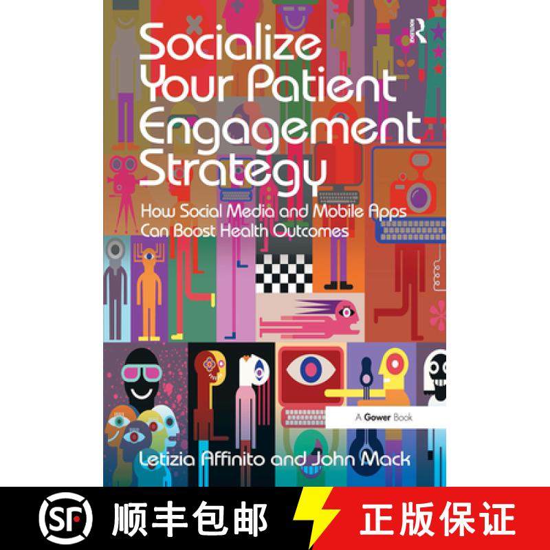 【3-4周达】Socialize Your Patient Engagement Strategy: How Social Media and Mobile Apps Can Boost Hea... [9781032837260]