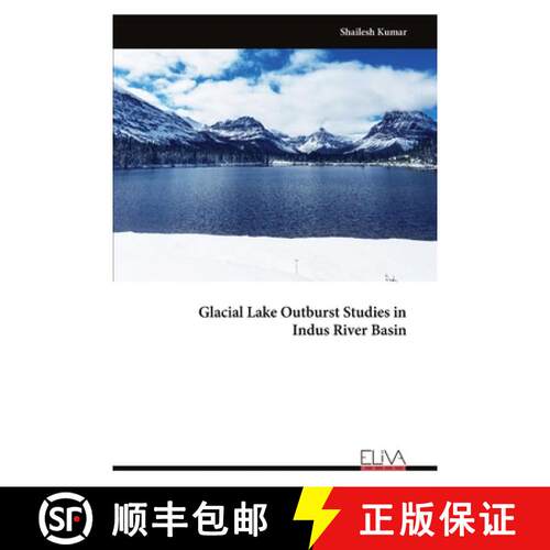 【3-4周达】Glacial Lake Outburst Studies in Indus River Basin [9789999318235]