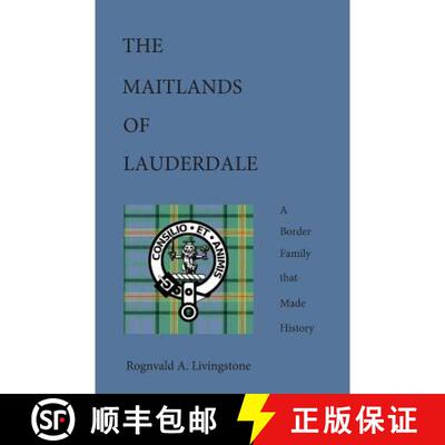 【3-4周达】Maitlands of Lauderdale: A Border Family That Made History [9780957093126]