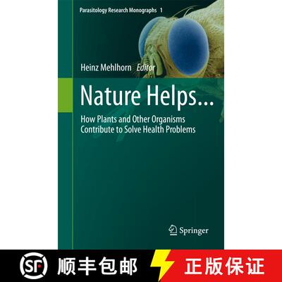 【3-4周达】Nature Helps... : How Plants and Other Organisms Contribute to Solve Health Problems [9783642268724]