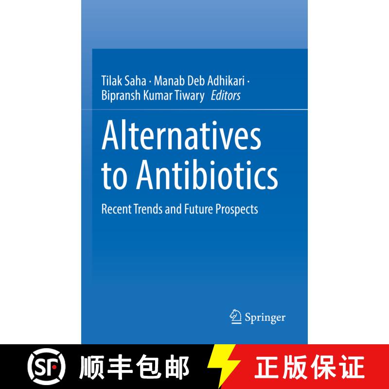 【3-4周达】Alternatives to Antibiotics : Recent Trends and Future Prospects [9789811918568] - 实物图