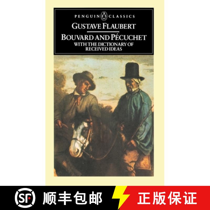 【3-4周达】Bouvard and Pecuchet: Bouvard and Pecuchet: With the Dictionary of Received Ideas [9780140443202]