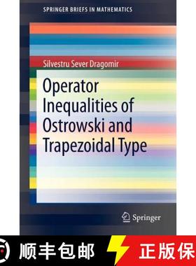 【3-4周达】Operator Inequalities of Ostrowski and Trapezoidal Type [9781461417781]