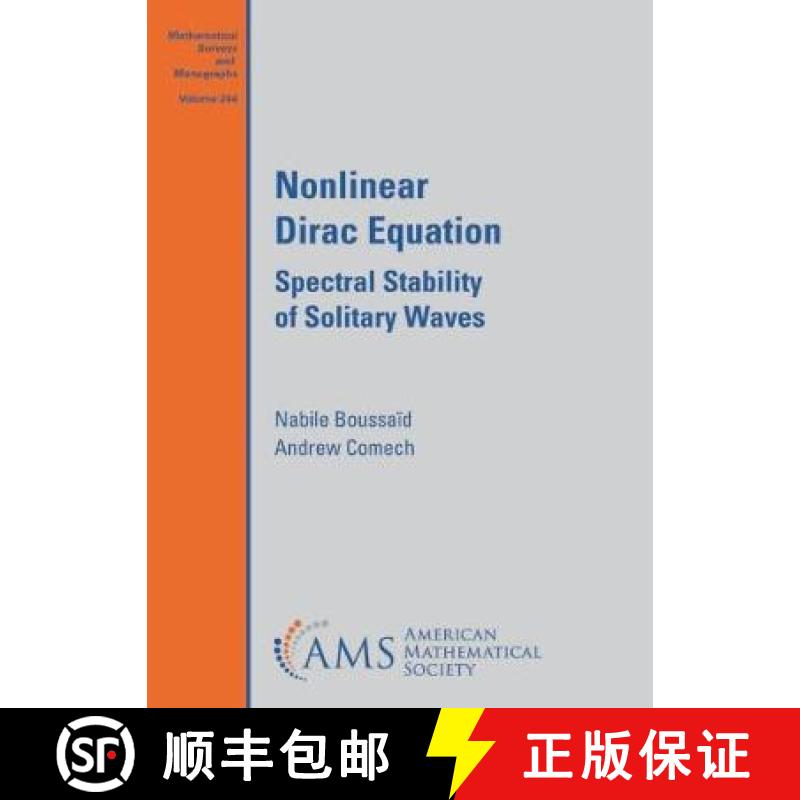【3-4周达】Nonlinear Dirac Equation : Spectral Stability of Solitary Waves [9781470443955]