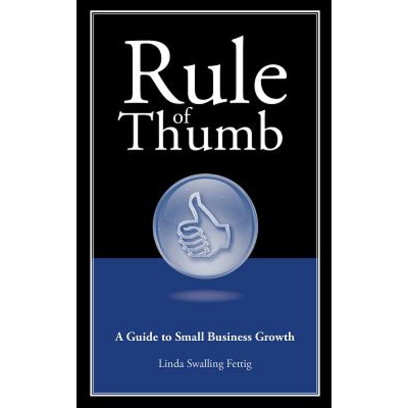 预订 rule of thumb: a guide to small busi. [9781608080625]